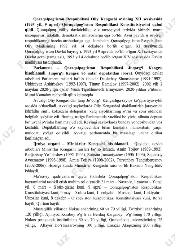 deklaratsiya qabul qilindi. mazkur deklaratsiya 1991- yil 31-avgustda qabul qilingan “o‘zbekiston respublikasi davlat mustaqilligi asoslari to‘g‘risidagi” qonunda o‘zining huquqiy asosini topib, 1- va 17-moddalarida qoraqalpog‘istonning hududiy yaxlitligi va mustaqilligi e’tirof etildi. har ikki respublika o‘rtasidagi siyosiy, iqtisodiy va madaniy munosabatlar o‘zbekiston respublikasining 1992 yil 8 dekabrda qabul qilingan konstitutsiyasida (70-75 moddalar) o‘z aksini topdi. qoraqalpog‘iston respublikasi oliy kengashi o‘zining xii sessiyasida (1993 yil, 9 aprel) qoraqalpog‘iston respublikasi konstitutsiyasini qabul qildi. qoraqalpoq milliy davlatchiligi o‘z taraqqiyoti tarixida birinchi marta insonparvar, adolatli, demokratik imtiyozlarga ega bo‘ldi. ayni paytda u suveren respublikaning barcha atributlariga ega. jumladan, qoraqalpog‘iston respublikasi oliy majlisining 1992 yil 14 dekabrda bo‘lib o‘tgan xi sessiyasida qoraqalpog‘iston davlat bayrog‘i, 1993 yil 9 aprelda bo‘lib o‘tgan xii sessiyasida davlat gerbi (tamg‘asi), 1993 yil 4 dekabrda bo‘lib o‘tgan xiv sessiyasida davlat madhiyasi tasdiqlandi. parlament – qoraqalpog‘iston respublikasi juqorg‘i kengesi hisoblanadi. juqorg‘i kengesi 86 nafar deputatdan iborat. quyidagi davlat arboblari parlament raislari bo‘lib ishladi: …