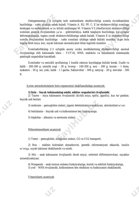 lkonsimon bez funksiyasiga. 5) triptofan – albumin va serotonin sintezi. mikroelementlarni axamiyati 1) temir – gemoglobin, mioglobin sintezi, o2 va co2 transporti. 2) rux – nuklein kislotalari almashuvini, genetik informatsiyani utkazish, insulin ta’siriga, suyak tukimasi shakllanishi va usishi. 3) mis – asab tukimasini rivojlanishi (bosh miya), eritrotsit differinsirovkasi, suyaklar mineralizatsiyasi. 4) marganets – asab immun sistema funksiyalariga, kurish va eshitish funksiyalariga, 5) yod – mns rivojlanishi, kolkonsimon bez struktura va funksiyasini shakllanishi. vitaminlarni axamiyati 1) a (retinol) – kurish organining shakllanishi, teri va shillik koplamining shakllanishi. 2) d (kalsiferol) – suyak tukima. r-sa – almashinuvi. 3) e (tokoferol) – mushak oksillarini sintezi (miozin, aktin), gipofiz va jinsiy bezlar funksiyalari. 4) s - biriktiruvchi tukimaning shakllanishi. 5) v12 – suyak kumigida eritrotsitlarning etilishiga, asab tukimasi metabolizimiga. xomilador va emizikli ayollarning nutrientlarga bulgan kushimcha kunlik extiyoji. xomilador emizikli oksil 30 g 40 g yog 12 g 15 g uglevod 30 g 40 …