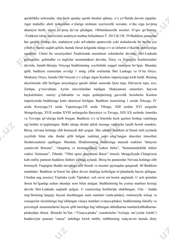 n tuzilgan. bu elementlar o‘z xususiyatiga ko‘ra harakatsiz bo‘lib, ularni harakatlantiruvchi kuch insonning xayollar va so‘zlaridir. ob’ektiv haqiqat bu doimiy ravishda o‘zgarib turuvchi dxarmalar oqimidir. harakatdagi dxarmalar mavjudligining 5 formasini yaratadi: tana, sezgi, his-tuyg‘u, harakat, anglash. bu besh forma insonni tashkil qiladi. inson ular yordamida yashaydi va borliq bilan aloqa bo‘ladi, yaxshi yoki yomon ishlarni bajaradi. bu narsa insonning o‘limi bilan tugallanadi. insonni tashkil qiluvchi besh forma (skandx) o‘z navbatida qayta tug‘iladi. yangi tananing xususiyatlari asos bo‘luvchi besh natijani beradi: faoliyat, gumroxlik, xoxish, istak va norma. bu protsess “hayot g‘ildiragi”ni tashkil qiladi. “hayot g‘ildiragi”da doimiy ravishda aylanib, inson abadiy qiynoqqa duchor bo‘ladi. ikkinchi haqiqat - “qiynoqlarning sabablari mavjuddir”. inson moddiy narsalar yoki ma’naviy qadriyatlardan foydalanib, ularni haqiqiy va doimiy deb hisoblaydi va doimo ularga ega bo‘lishga intiladi. bu intilish hayot davomiyligiga olib boradi. yaxshi yoki yomon niyatlardan tuzilgan hayot daryosi, orzular va intilishlar sababli kelajak hayot uchun karma hozirlaydi. demak, …