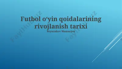 futbol oʻyin qoidalarining rivojlanish tarixi — PPTX