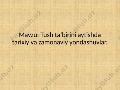 tush ta’birini aytishda tarixiy va zamonaviy o‘zgarishlar — PPTX