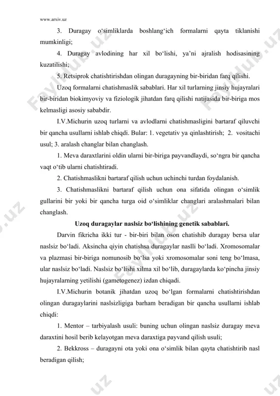 ilish usuli; 2. bekkross – duragayni ota yoki ona o‘simlik bilan qayta chatishtirib nasl beradigan qilish; 3. urug‘larga yoki yoki o‘simliklarga har xil dozada radioaktiv nurlar ta’sir ettirish. yuqoridagilarga asoslanib n.v.sitsin bug‘doy bilan bug‘doyiqni chatishtirib naslsiz duragay oldi, duragayni bug‘doy bilan qayta chatishtirib nasl beradigan avlod oldi. selektsioner s.s.kanash g.barbadenze bilan g.nankin g‘o‘zasini chatishtirib junsimon tolali 114-1 navini oldi. a.i.avtonomov g‘o‘zaning g.barbadenze va g.peruvanum turini chatishtirib vilt kasalligiga chidamli nav oldi. adabiyotlar: 1. z.yu.maqsudov. umumiy genetika. toshkent- 1980 yil. 2. z.yu.maqsudov, s.r.muhamadxonov. genetika asoslari toshkent-1976 yil 3. g.v.gulyaev. genetika. moskva- 1984 yil (rus tilida) 4. n.g.simongulyan va boshk., guza genetikasi, seleksiyasi va urug’chiligi. toshkent – 1974 5. d.t.abdukarimov va boshq., dala ekinlari seleksiyasi, urug‘chiligi va genetika asoslari. toshkent- 1989 6. a.t.g‘ofurov va boshq., genetikadan masala va mashqlar toshkent – 1991 y 7. hamidov j. h., oqilov a.t., nishonboev k.n., saidov t. m., eshonqulov a. n. tibbiy biologiya va irsiyatdan qo‘llanma. …
