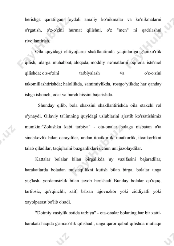 noto'g'ri baholash, u har doim bir oz kalta bo'lganligi sababli muvaffaqiyatga erisha olmaydi. bunday oiladagi bola doimiy zo'ravonlikka duchor bo'ladi, u aybdorlik hissi, o'zini past baholaydi. demak, oilaviy tarbiyaning butun jarayoni ta'lim uslublariga bog'liq."oilaviy baxtning kaliti - mehribonlik, samimiylik, sezgirlik ..." oilaviy tarbiyadagi xatolar alohida e'tiborga loyiqdir.oilaviy ta'limning xatolari ota-onalarning xarakterli og'ishlariga va ularning shaxsiy muammolarini bolalar hisobidan hal qilish istagiga bog'liq. oilaviy ta'limning ma'qullash uslubi bilan bola erta bolalikdanoq o'z-o'zidan qoldiriladi va kattalar o'z ishlari bilan shug'ullanadilar va bolaning ehtiyojlariga befarq munosabatda bo'lishadi. ular qanday qilib fidokorona do'st bo'lishni bilishmaydi, ular uchun bolalar jamoasiga ko'nikish qiyin, chunki ular doimo ko'z oldida bo'lishni xohlashadi.raqobat uslubi bilan ota-onalar boladan iqtidorni kutishadi, buning uchun ular unga turli xil faoliyatda, hatto bolaning irodasiga qarshi ham o'zini sinab ko'rish imkoniyatini beradi. ko'pincha bu bolalar ustidan ustunlik hissi shakllanishiga olib keladi va mag'lubiyat depressiyaga olib keladi. bolaning davra va bo'limlarda faol hayoti uning sog'lig'i bilan …