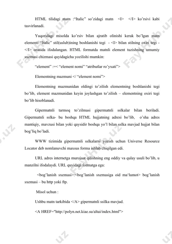 a murojaat qilishning eng oddiy va qulay usuli bo’lib, u manzilni ifodalaydi. url quyidagi formatga ega: : bog’lanish sxemasi – bu http yoki ftp. misol uchun : ushbu matn tarkibida gipermatnli ssilka mavjud. yuqoridagi misolda html da yakor (anchor) deb ataluvchi “a” element gipermatnli ssilkani (hypertext reference) ifodalovchi "href" atributidan o’sha ssilkani url formada yozish uchun foydalanadi . html da gipermatni sslkalar 2 sinfga bo’linadi: umumiy va kontekstli sslkalar. kontekstli sslkalar hujjatning o’ziga montaj qilingan bo’ladi. umumiy sslkalar butun hujjat bilan bog’langan bo’ladi va hujjatning istalgan fragmentini ko’rishda ishlatilishi mumkin bo’ladi. bo’larning ikkalasi ham bir vaqtda paydo bo’lgan bo’lsada, avval kontekstli sslkalardan ko’proq foydalanildi. kontekstli sslkalardan ko’p foydalanish natijasida umumiy sslkalar amalda ishlatilmay qoldi. biroq foydalanuvchi interfeysi va axborotni namoyish qilish uslubi (stili) standartlashtirilishi natijasida dastur ishlab chiqaruvchilar umumiy sslkalar bilan ishlamoqdalar. html-dokument strukturasi bir-biriga joylashtirilgan elementlardan foydalanishga imkon beradi. xususan dokumentning o’zi – “html” nomli bitta katta elementdir: dokument …