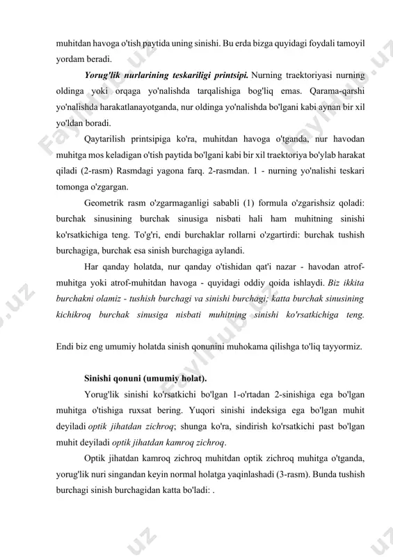 ning sinish burchagi sinusiga nisbati birinchi muhitdagi yorug'lik tezligining ikkinchi muhitdagi yorug'lik tezligiga nisbatiga teng. umumiy ichki aks ettirish. yorug'lik nurlari optik jihatdan zichroq muhitdan optik jihatdan kamroq zichroq muhitga o'tganda, qiziqarli hodisa kuzatiladi - to'liq ichki aks ettirish. keling, nima ekanligini ko'rib chiqaylik. keling, yorug'lik suvdan havoga o'tadi, deb faraz qilaylik. faraz qilaylik, suv omborining chuqurligida hamma yo'nalishda nurlar chiqaradigan nuqtali yorug'lik manbai mavjud. biz bu nurlarning ba'zilarini ko'rib chiqamiz (5-rasm). nur eng kichik burchak ostida suv yuzasiga tushadi. bu nur qisman sinadi (nur) va qisman suvga qaytariladi (nur). shunday qilib, tushayotgan nurning energiyasining bir qismi singan nurga, qolgan energiya esa aks ettirilgan nurga o'tadi. nurning tushish burchagi kattaroq. bu nur ham ikkita nurga bo'linadi - singan va aks ettirilgan. ammo dastlabki nurning energiyasi ular o'rtasida boshqacha taqsimlanadi: singan nur nurga qaraganda xiraroq bo'ladi (ya'ni u energiyaning kichik qismini oladi) va aks ettirilgan nur mos ravishda yorug'roq bo'ladi. nur …
