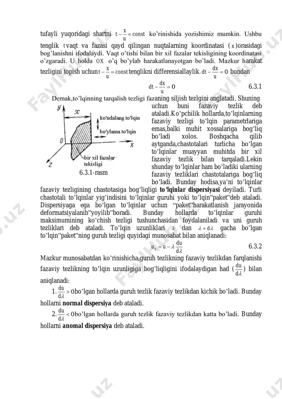 rsional ravishda kamayib boradi.binobarin sferik yuguruvchi to’lqin tenglamasi )cos( krt r a   6.2.7 ko’rinishda yoziladi.(6.2.3) dan foydalanib muhitda to’lqin tarqalishini ifodalaydigan differensial tenglama hosil qilish mumkin.buning uchun (6.2.3) dan t va x bo’yicha ikkinchi tartibli xususiy hosilalar olamiz: )(cos)(sin 2 2 2 u x ta u x ta tttt                         )(cos)(sin 2 2 2 2 u x t u a u x ta xxxx                           bu ifodalarni taqqoslab quyidagi munosabatni olamiz. 2 2 22 2 1 tux       6.2.8 mazkur munosabat  ning qiymati y va z ga bog’liq bo’lmagan to’lqin jarayonning muhitda tarqalishini aks …