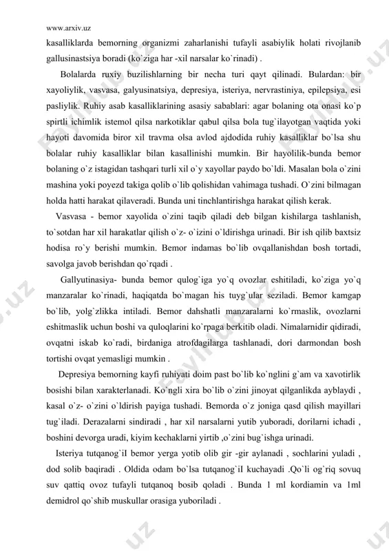 qatni iskab ko`radi, birdaniga atrofdagilarga tashlanadi, dori darmondan bosh tortishi ovqat yemasligi mumkin . depresiya bemorning kayfi ruhiyati doim past bo`lib ko`nglini g`am va xavotirlik bosishi bilan xarakterlanadi. ko`ngli xira bo`lib o`zini jinoyat qilganlikda ayblaydi , kasal o`z- o`zini o`ldirish payiga tushadi. bemorda o`z joniga qasd qilish mayillari tug`iladi. derazalarni sindiradi , har xil narsalarni yutib yuboradi, dorilarni ichadi , boshini devorga uradi, kiyim kechaklarni yirtib ,o`zini bug`ishga urinadi. isteriya tutqanog`ii bemor yerga yotib olib gir -gir aylanadi , sochlarini yuladi , dod solib baqiradi . oldida odam bo`lsa tutqanog`ii kuchayadi .qo`li og`riq sovuq suv qattiq ovoz tufayli tutqanoq bosib qoladi . bunda 1 ml kordiamin va 1ml demidrol qo`shib muskullar orasiga yuboriladi . nevrasteniya - uzoq vaqt zo`r his hayajonlar ta`sirida bo`lish yoki jismonan zo`riqib yurish natijasidir .bu infeksion kasalliklardan keyin intoksikasiya mahalida paydo bo`ladi . odam ser zarda va besaramjon bo`lib salga charchab darmoni qurib qoladi . bolaning …
