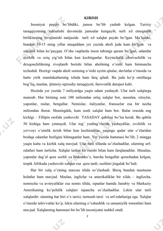 yonbag’rlarida yashaydilar, ovchilik va yovvoyi o’simlik terish bilan kun kechiradilar, yaqinga qadar ular o’zlaridan boshqa odamlar borligini bilmaganlar ham. yer yuzida hammasi bo’lib, 2 mingga yaqin katta va kichik xalq mavjud. ular turli tillarda so’zlashadilar, ularning urf-odatlari ham turlicha. xalqlar tashqi ko’rinishi bilan ham farqlanadilar. masalan, yaponlar dag’al qora sochli va bodomko’z, barcha bengallar qorachadan kelgan, tropik afrikada yashovchi xalqlar esa qora tanli, sochlari jingalak bo’ladi. har bir xalq o’zining maxsus tilida so’zlashadi. biroq bundan mustasno holatlar ham mavjud. maslan, inglizlar va amerikaliklar bir xilda – inglizcha, nemischa va avstryaliklar esa nemis tilida, ispanlar hamda janubiy va markaziy amerikaning ko’pchilik xalqlari ispancha so’zlashadilar. lekin ular turli xalqlardir: ularning har biri o’z tarixi, turmush tarzi va urf-odatlariga ega. xalqlar o’rtasida tafovvutlar ko’p, lekin ularning o’xshashlik va umumiylik tomonlari ham mavjud. xalqlarning hammasi bir bo’lib insoniyatni tashkil etadi. mana shu insoniyatning tarkibiy tuzilmalari va ularning geografik manzarasini ilmiy asosda o’rganish zamonaviy geografiyaning …