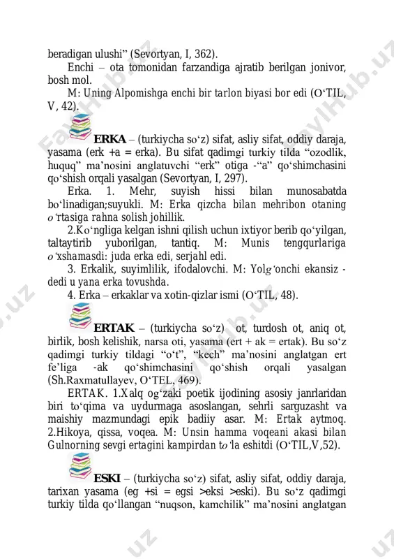 gi turkiy tilda qоʻllangan “nuqson, kamchilik” ma’nosini anglatgan “eg” otiga оʻxshash ma’nosini ifodalovchi -“si” qоʻshimchasini qоʻshish orqali yasalgan (ds,168). eski. 1. yangilik sifati ketgan, yaroqlilik darajasini ma’lum darajada yоʻqotgan. m: yangini eski saqlar. 2.kоʻhna, kоʻp vaqtlardan beri ma’lum bоʻlgan, kоʻp vaqtdan beri turgan. m: toshkentning eski va yangi shaharlarida tоʻplab sotuvchi ikki gazlama dоʻkoni unga qaraydi. 3.оʻtgan vaqtga oid, avvaldan ma’lum, оʻtgan. m: hozir eski zamon emas, bunaqa narsalarning unchalik ahamiyati yоʻq. 4. avval ham bоʻlgan, eskidan ma’lum. m: avazning eski qadrdoni hasan qaygʻichi xon amaldorlari haqida ichakuzdi hangomalar aytardi. 5. eski usuldagi; eskicha. m: eski tоʻyga borgani nomus qilaman. 6. iste’moldan chiqqan, eskirgan yoki bekor qilingan. m: eski alifbo. eski pul. 7. kopni kоʻrgan, hayot tajribalariga ega bоʻlgan, kоʻpdan ma’lum bоʻlgan. m: yurgan joyi necha togʻ –u dasht ekan, eski kishi kоʻp odamga bosh ekan (оʻtil, v, 55). etik – (turkiycha so‘z) ot, turdosh ot, aniq ot, birlik, bosh …