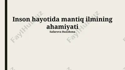 inson hayotida mantiq ilmining ahamiyati — PPTX