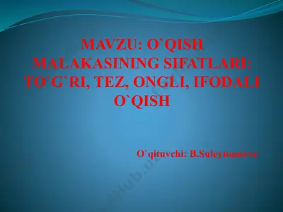 o‘qish malakasining sifatlari: to‘g‘ri, tez, ongli, ifodali o‘qish — PPTX