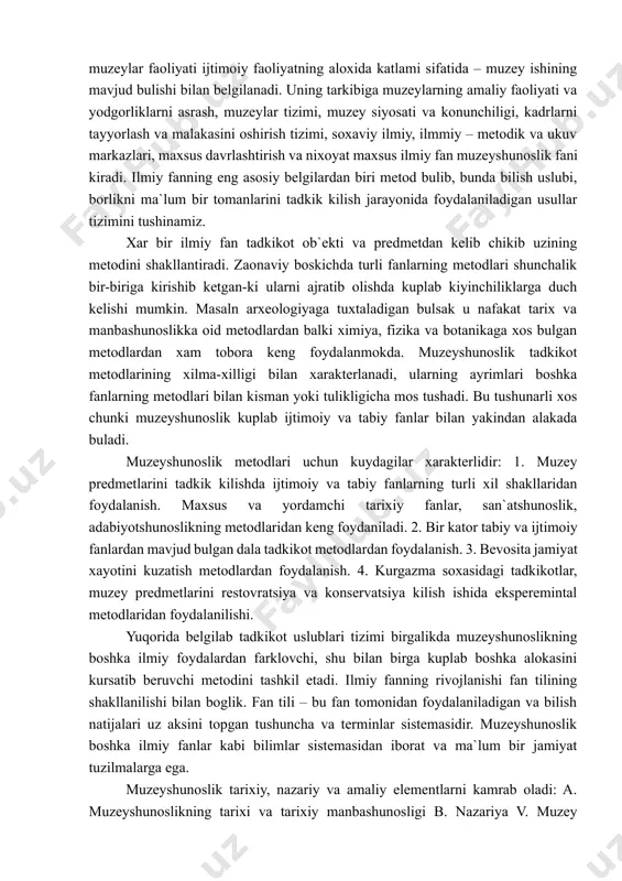 redmetlarni tuplash bilan xristian cherkovi keng kulamda (foydalana) shugullana boshladi va ulardan diniy afsonalarni xakligini iisbotalashda foydalandi . uygonish davrida muzeylarga ulkan bilim manbai sifatida juda katta e`tibor berila boshlandi. keyinroq muzey ajdodlar tuplangan tajribani saklovchi va kelajak avlodlarga etkazuvchi muxim muassasa sifatida tan olina boshlandi. fan va muzey amaliyoti soxasidagi keskin uzgarishlar kapitalizm davrida muzeyning ijtimoiy funktsiyalarini yanada boyishiga olib keldi. shunday kilib muzey jamiyatning real dunyoning predmetlarinii tarixiy xotira, ijtimoiy axborotning xujjatli vositalari, estetik predmetlar shaklida saklash extiyojini kondiruvchi maxsus muassasa xisoblandi. muzeyning asosiy belgisi – ilmiy asosda tashkil etilgan va xisobga olish lozim bulgan muzey predmetlarini tuplash, saklash, konservatsiyalash, muzeyshunoslik va soxaviy fanlarning ilmiy metodlari bazasida tadkik kilish va ilmiy, ta`limiy-tarbiyaviy maksadlarda foydalanishlardan iborat. umumlashgan formada muzeyning zamonaviy tushunchasini kuydagicha ta`riflash mumkin. muzey – bu madaniy-tarixiy, tabiy-ilmiy kadriyatlarni aniklash, muzey predmetlari vositasida axborotni tuplash va tarkatish uchun muljallangan tarixiy belgilangan, kup kirrali ijtimoiy axborot muassasadir. ma`lum tarxiy …