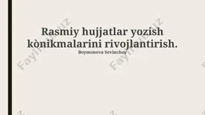 rasmiy hujjatlar yozish kònikmalarini rivojlantirish — PPTX