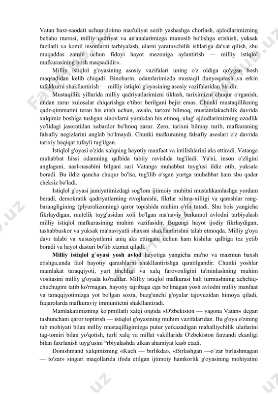 tarzi, tub manfaatlariga tayangan holda muttasil rivojlanib, takomillashib boradigan g'oyalar tizimidir». mafkuraviy maqsad — g'oyaviy faoliyatni amalga oshirishdan kutiladigan pirovard natijadir. maqsadni aniq-ravshan idrok etish inson va jamiyat faoliyatiga izchillik, sobitqadamlik va faollik bag'ishlaydi. milliy istiqlol g'oyasining oliy maqsadi — vatanimiz ravnaqi, yurtimiz tinchligi va xalq farovonligi g'oyalariga tayangan holda, xalqimizni mustaqillikni mustahkamlash, o'zbekistonning buyuk kelajagini yaratishga safarbar etishdir. milliy istiqlol g'oyasi o'zbekiston zaminida istiqomat qilayotgan barcha kishilarni, millati, dini, till, kasb-kori, ijtimoiy mavqeyidan qat'i nazar, yagona maqsad yo'lida birlashtirishni, butun xalq irodasini ijtimoiy muammolarni oqilona hal etish uchun yo'naltirishni, ularda kelajakka ishonch ruhini tarbiyalashni ko'zda tutadi. bugungi kunda kimning g'oyasi kuchli, maqsadi aniq, mafkurasi hayotiy bo'lsa — o'sha g'alaba qozonadi. bu — insoniyatning ko'p asrlik tarixidan kelib chiqadigan muhim xulosalardan biridir. ana shu sababdan ham milliy istiqlol g'oyasi xalqning tub manfaatlari va maqsadlarini o'zida ifoda etadi, jamiyat a'zolarini shu maqsad atrofida jipslashtirishga xizmat qiladi. milliy istiqlol g'oyasining asosiy tushuncha …