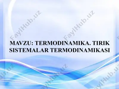 termodinamika. tirik sistemalar termodinamikasi — PPTX