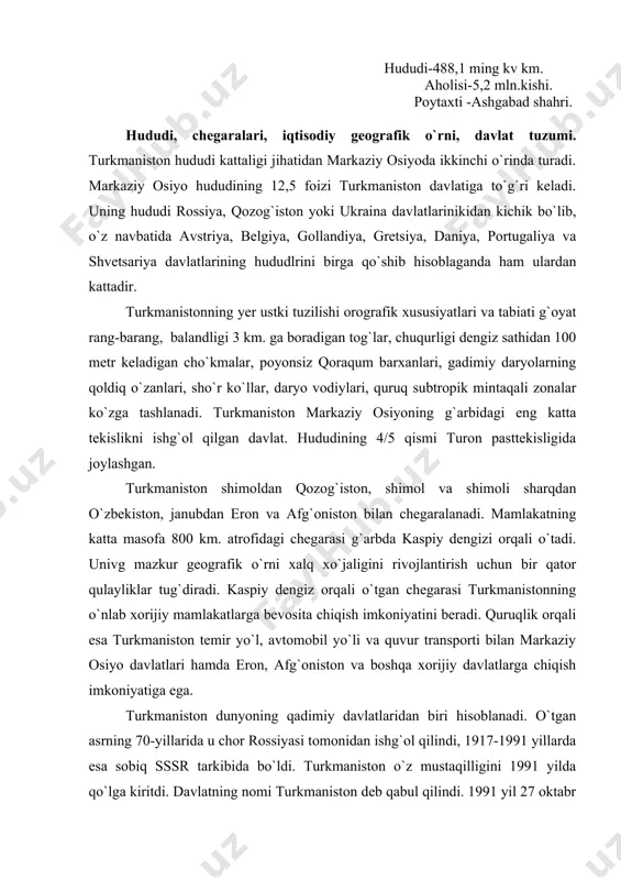 qa xorijiy davlatlarga chiqish imkoniyatiga ega. turkmaniston dunyoning qadimiy davlatlaridan biri hisoblanadi. o`tgan asrning 70-yillarida u chor rossiyasi tomonidan ishg`ol qilindi, 1917-1991 yillarda esa sobiq sssr tarkibida bo`ldi. turkmaniston o`z mustaqilligini 1991 yilda qo`lga kiritdi. davlatning nomi turkmaniston deb qabul qilindi. 1991 yil 27 oktabr kuni turkmanistonning mustaqillik kuni deb e`lon qilindi. davlatni prezident boshqaradi. prezident umumxalq tomonidan 5 yil muddatga saylab qo`yiladi. turkmaniston respublikasi ashgabad, krasnovodsk, mari, chorjo`y, doshavuz viloyatlarini o`z ichiga oladi. turamaniston modga kiradi. o`z navbatida u markaziy osiyo davlatlari bilan yaxshi qo`shnichilik aloqalarini olib boradi. aholisi, aholining etnik kelib chiqishi, milliy tarkibi joylashishi turkmaniston aholisining soni jihatidan markaziy osiyo davlatlari ichida to`rtinchi o`rinda turadi. bu yerda aholi ancha siyrak joylashgan. markaziy osiyo davlatlarida har bir kv. km ga 13,8 kishi to`g`ri kelgani holda turkmanistonda aholi zichligi 9,2 kishiga teng. aholinnig etnik kelib chiqishi uzoq tarixga borib taqaladi. “turkman” so`zi birinchi marta arab adabiyotida x asrda tilga …