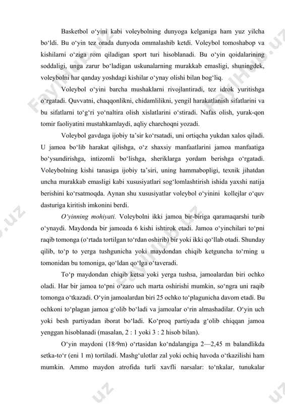 ladi va jamoalar o‘rin almashadilar. o‘yin uch yoki besh partiyadan iborat bo‘ladi. ko‘proq partiyada g‘olib chiqqan jamoa yenggan hisoblanadi (masalan, 2 : 1 yoki 3 : 2 hisob bilan). o‘yin maydoni (18·9m) o‘rtasidan ko‘ndalangiga 2—2,45 m balandlikda setka-to‘r (eni 1 m) tortiladi. mashg‘ulotlar zal yoki ochiq havoda o‘tkazilishi ham mumkin. ammo maydon atrofida turli xavfli narsalar: to‘nkalar, tunukalar bo‘lmasligi lozim. maydon shunday joyda bo‘lishi kerakki, o‘yin chog‘ida quyosh nuri ko‘zga tushmasin. maydon 5 sm kenglikdagi chiziq bilan o‘raladi. u ham maydon sathiga kiradi. maydon o‘rtasidagi chiziq uni ikkiga bo‘lib turadi. har bir maydonchaning to‘g‘ri chizig‘i orqasidan to‘p o‘yinga kiritiladi. o‘rta chiziq bo‘ylab (chetki chiziqdan 50 — 100 sm uzoqlikda) voleybol ustunchalari o‘rnatiladi. ustunchada o‘g‘il bolalar uchun ilmoq balandligi 2 m 20 sm, qizlar uchun 2 m 10 sm; o‘smirlar uchun 2 m 35 sm, erkaklar uchun 2 m 43 sm, ayollar uchun 2 m 24 sm bo‘ladi. aytib o‘tganimizdek, voleybol …
