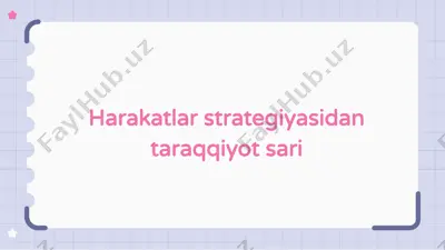 harakatlar strategiyasidan taraqqiyot sari — PPTX