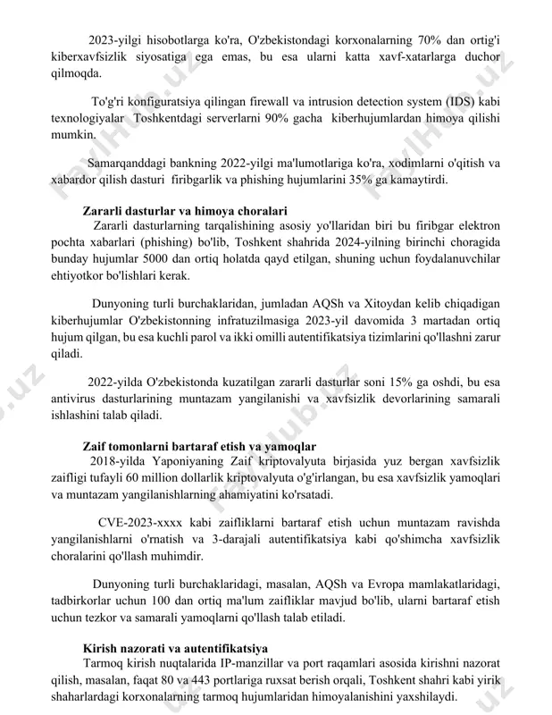 , bu esa ularni katta xavf-xatarlarga duchor qilmoqda. to'g'ri konfiguratsiya qilingan firewall va intrusion detection system (ids) kabi texnologiyalar toshkentdagi serverlarni 90% gacha kiberhujumlardan himoya qilishi mumkin. samarqanddagi bankning 2022-yilgi ma'lumotlariga ko'ra, xodimlarni o'qitish va xabardor qilish dasturi firibgarlik va phishing hujumlarini 35% ga kamaytirdi. zararli dasturlar va himoya choralari zararli dasturlarning tarqalishining asosiy yo'llaridan biri bu firibgar elektron pochta xabarlari (phishing) bo'lib, toshkent shahrida 2024-yilning birinchi choragida bunday hujumlar 5000 dan ortiq holatda qayd etilgan, shuning uchun foydalanuvchilar ehtiyotkor bo'lishlari kerak. dunyoning turli burchaklaridan, jumladan aqsh va xitoydan kelib chiqadigan kiberhujumlar o'zbekistonning infratuzilmasiga 2023-yil davomida 3 martadan ortiq hujum qilgan, bu esa kuchli parol va ikki omilli autentifikatsiya tizimlarini qo'llashni zarur qiladi. 2022-yilda o'zbekistonda kuzatilgan zararli dasturlar soni 15% ga oshdi, bu esa antivirus dasturlarining muntazam yangilanishi va xavfsizlik devorlarining samarali ishlashini talab qiladi. zaif tomonlarni bartaraf etish va yamoqlar 2018-yilda yaponiyaning zaif kriptovalyuta birjasida yuz bergan xavfsizlik zaifligi …
