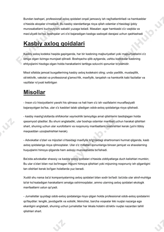 da joylashgan va har qanday kasbning mohiyatini ifodalaydi. kasbiy axloqning ahamiyati kasbiy odob-axloq bir necha sabablarga ko'ra muhimdir: birinchidan, bu har qanday kasbni bir qator qoidalar asosida tashkil etishga imkon beradi. ushbu standartlar mahsuldorlikni qo'llab-quvvatlaydi va mutaxassislar orasida mukammallikni targ'ib qiladi. agar kasb-hunar bilan shug'ullanish tartibsiz bo'lsa yoki biron bir qonunga rioya qilmasa, bu mutaxassisning ijtimoiy rivojlanish va o'z o'sishiga hissa qo'shishi mumkin emas edi. bundan tashqari, professional axloq qoidalari orqali jamoaviy ish rag'batlantiriladi va hamkasblar o'rtasida aloqalar o'rnatiladi. bu kasbiy standartlarga rioya qilish odamlar o'rtasidagi ijobiy munosabatlarni kuchaytirishi sababli yuzaga keladi. masalan: agar hamkasbi o'z vaqtida va mas'uliyatli bo'lsa, boshqalar uni o'zi bajaradigan kasbga sadoqati darajasi uchun qadrlashadi kasbiy axloq qoidalari kasbiy axloq kodeksi haqida gapirganda, har bir kasbning majburiyatlari yoki majburiyatlarini o'z ichiga olgan tizimga murojaat qilinadi. boshqacha qilib aytganda, ushbu kodekslar kasbning ehtiyojlarini hisobga olgan holda harakatlarini tartibga soluvchi qonunlar to'plamidir. misol sifatida jamoat buxgalterining kasbiy axloq …
