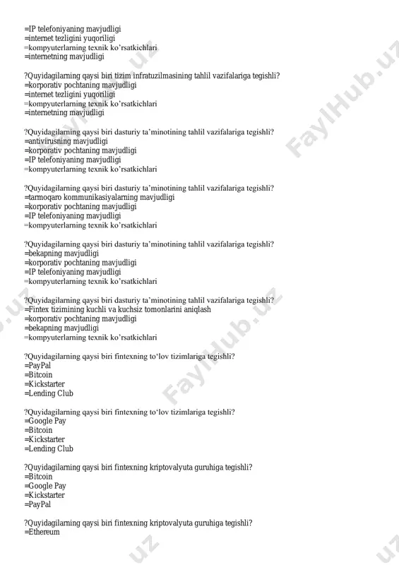 i =korporativ pochtaning mavjudligi =ip telefoniyaning mavjudligi =kompyuterlarning texnik ko’rsatkichlari ?quyidagilarning qaysi biri dasturiy ta’minotining tahlil vazifalariga tegishli? =tarmoqaro kommunikasiyalarning mavjudligi =korporativ pochtaning mavjudligi =ip telefoniyaning mavjudligi =kompyuterlarning texnik ko’rsatkichlari ?quyidagilarning qaysi biri dasturiy ta’minotining tahlil vazifalariga tegishli? =bekapning mavjudligi =korporativ pochtaning mavjudligi =ip telefoniyaning mavjudligi =kompyuterlarning texnik ko’rsatkichlari ?quyidagilarning qaysi biri dasturiy ta’minotining tahlil vazifalariga tegishli? =fintex tizimining kuchli va kuchsiz tomonlarini aniqlash =korporativ pochtaning mavjudligi =bekapning mavjudligi =kompyuterlarning texnik ko’rsatkichlari ?quyidagilarning qaysi biri fintexning to‘lov tizimlariga tegishli? =paypal =bitcoin =kickstarter =lending club ?quyidagilarning qaysi biri fintexning to‘lov tizimlariga tegishli? =google pay =bitcoin =kickstarter =lending club ?quyidagilarning qaysi biri fintexning kriptovalyuta guruhiga tegishli? =bitcoin =google pay =kickstarter =paypal ?quyidagilarning qaysi biri fintexning kriptovalyuta guruhiga tegishli? =ethereum =google pay =kickstarter =paypal ?quyidagilarning qaysi biri fintexning kriptovalyuta guruhiga tegishli? =ripple =google pay =kickstarter =paypal ?quyidagilarning qaysi biri fintexning kraudfanding guruhiga tegishli? =kickstarter =google pay =ripple =paypal ?quyidagilarning qaysi biri fintexning kraudfanding …