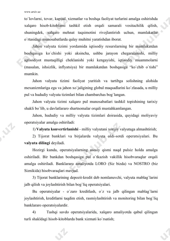 r - o`zaro kreditlash, o`z va jalb qilingan mablag`larni joylashtirish, kreditlarni taqdim etish, rasmiylashtirish va monitoring bilan bog`liq banklararo operatsiyalardir. 4) tashqi savdo operatsiyalarida, xalqaro amaliyotda qabul qilingan turli shakldagi hisob-kitoblarda bank xizmati ko`rsatish; 5) oltin va fond instrumentlari (mulkchilik titullari, obligatsiyalar, ikkilamchi moliyaviy instrumentlar va h.k.) sotish yoki sotib olish maqsadida, moliya bozorida amalga oshiriladigan operatsiyalar. bu operatsiyalarning barchasi investitsiya maqsadlarida, shuningdek, chayqovchilik yoki xejerlash (sug`urta) maqsadlarida amalga oshiriladi. banklar ushbu operatsiyalarni o`z nomidan yoki mijoz topshirigiga ko`ra amalga oshiradilar; 6) kredit (debit) kartochkalarining egalariga xizmat ko`rsatish bilan bog`liq operatsiyalar; 7) bank xalqaro transfertlari (dividend, foiz, pensiya to`lovi, aliment, hadyalar, sayyohlarga xizmat ko`rsatish va h.k.) amalga oshirish. zamonaviy valyuta tizimi, uning ham hududiy (geografik jihatdan), ham vaqt jihatdan (kechayu-kunduz ishlovchi valyuta bozori), ham texnologik jihatdan (axborot texnologiyalari va tarmoqlarining yaxlitligi) globallashganligi bilan tavsiflanadi. zamonaviy valyuta tizimining globallashuvining o`ziga xos jihatlari quyidagilardan iborat: · valyuta kurslari va foiz stavkalarining kutilmaganda …