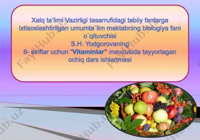 "vitaminlar" mavzusida ochiq dars ishlanmasi — PPTX
