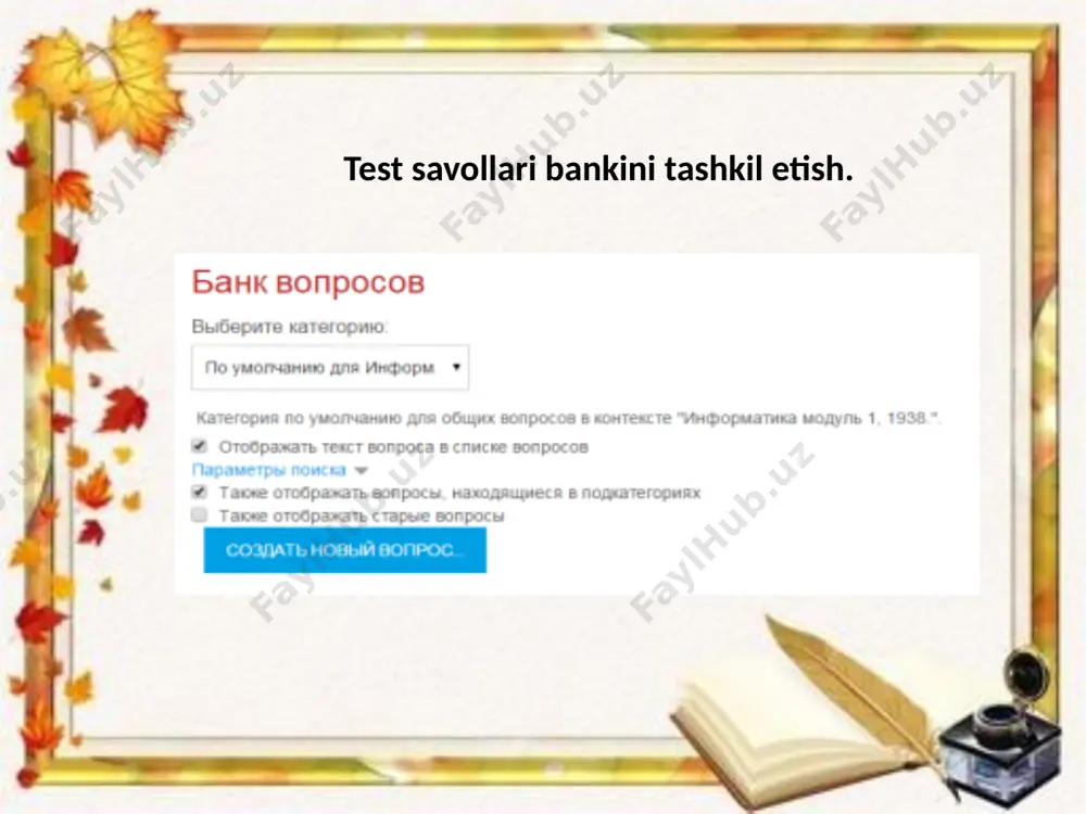 moodle test topshiriqlari tayyorlash uchun vaular - Page 3