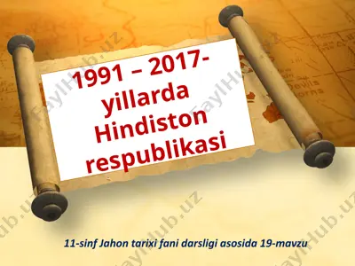 1991 – 2017-yillarda hindiston respublikasi 11- sinf — PPTX