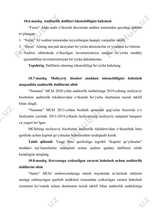 lefonda so‘zlashuv orqali tasdiqlangan real debitor qarzdorlik haqidagi dalil c) hisob-kitoblarni inventarizatsiya qilish orqali real debitor qarzdorlik haqidagi dalil d) mijozni so‘rov qilish orqali olingan dalil 8. auditorlik dalillarini olishning qaysi usuli mijoz-korxona hujjatlarida aks ettirilgan noodatiy modda va hodisalarni o‘rganish imkonini beradi? a) hujjatlarni tekshirish b) kuzatuv c) tasdiqlash d) ekspertiza 9. auditorlik dalillarini olishning qaysi usuli xo‘jalik muomalasini ushbu operatsiyasining amalga oshirilishi haqqoniyligi va maqsadga muvofiqligini tasdiqlovchi dastlabki hujjatgacha hisobda aks ettirilishini kuzatish imkonini beradi? a) hujjatlarni tekshirish b) kuzatish c) ayrim xo‘jalik muomalalarini hisobga olish qoidalariga amal qilinishini tekshirish d) test 3-bob. auditorlik dalillar