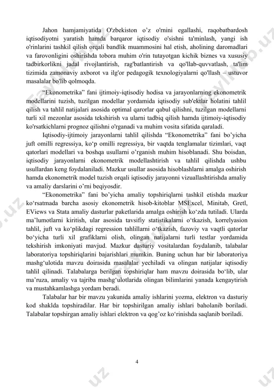 shga yordam beradi. talabalar har bir mavzu yakunida amaliy ishlarini yozma, elektron va dasturiy kod shaklda topshiradilar. har bir topshirilgan amaliy ishlari baholanib boriladi. talabalar topshirgan amaliy ishlari elektron va qog’oz ko‘rinishda saqlanib boriladi. i-bob. amaliy mashg'ulotlarni tashkil etishning tashkiliy metodik asoslari mazkur fan talabalarga ekonomerik modellashtirish bo‘yicha bilimlarning nazariy asoslarini, ekonometrikadagi asosiy tushuncha va kategoriyalarni, korxonalar va firmalarda iqtisodiy ko‘rsatkichlarni tahlil qilish va ekonometrik modellashtirish hamda prognozlashda ekonometrika, ehtimollar nazariyasi va matematik statistika tamoyillarini o‘rgatish hamda amaliyotda ularni qo‘llay olish xususiyatini shakllantirish masalalarini qamrab oladi. fan ikkinchi kursning birinchi semestrida o‘qitilish rejalashtirilgan. ushbu fanning maqsadi talabalarda ijtimoiy-iqtisodiy ko‘rsatkichlarni modellashtirish va prognozlashda ekonometrik usullar va modellardan foydalanish bo‘yicha ko‘nikmalarni shakllantirishdan iborat. ushbu fan talabalarga ijtimoiy-iqtisodiy ko‘rsatkichlarni tahlil qilish, modellashtirish va prognozlashda bir qator, ya’ni ekonometrika, ehtimollar nazariyasi va matematik statistikaning instrumentlarini qo‘llash bo‘yicha nazariy bilimlar, amaliy ko‘nikmalar, qonunlar va kategoriyalar mazmun-mohiyatini o‘rgatish, ularga nisbatan shaxsiy munosabatni shakllantirish orqali korxonalar va …