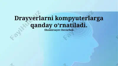 drayverlarni kompyuterlarga o‘rnatish — PPTX