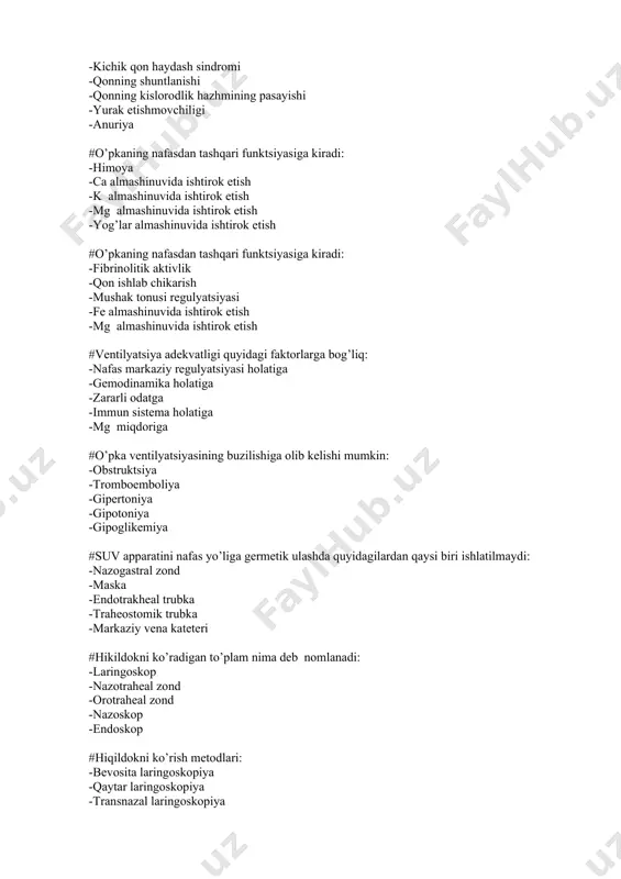 ikarish -mushak tonusi regulyatsiyasi -fe almashinuvida ishtirok etish -mg almashinuvida ishtirok etish #ventilyatsiya adekvatligi quyidagi faktorlarga bog’liq: -nafas markaziy regulyatsiyasi holatiga -gemodinamika holatiga -zararli odatga -immun sistema holatiga -mg miqdoriga #o’pka ventilyatsiyasining buzilishiga olib kelishi mumkin: -obstruktsiya -tromboemboliya -gipertoniya -gipotoniya -gipoglikemiya #suv apparatini nafas yo’liga germetik ulashda quyidagilardan qaysi biri ishlatilmaydi: -nazogastral zond -maska -endotrakheal trubka -traheostomik trubka -markaziy vena kateteri #hikildokni ko’radigan to’plam nima deb nomlanadi: -laringoskop -nazotraheal zond -orotraheal zond -nazoskop -endoskop #hiqildokni ko’rish metodlari: -bevosita laringoskopiya -qaytar laringoskopiya -transnazal laringoskopiya -kizilo’ngach orqali -transbronxial laringoskopiya #pnevmoektomiyadan so’ng rivojlangan supraventrikulyar tahikardiya davosi: -atenolol -digoksin -lignokain (lidokain) -eufillin -korvalol #chakolaklarda jarrokhlik amaliyotidan keyingi nafas depressiyasining sabablari: -chala tugilganlik -neyromushak kamalining noadekvat reversiyasi -gipotenziya -giperglikemiya -kindik churrasi #qon reologiyasini yahshilovchi dorilar: -reosorbilakt -diakarb -adrenalin -novokain -lidokain #o’pka shishi qaysi kasalliklarda kuzatiladi: -miokard infarkti -miya tomirlari aterosklerozi -revmatoid artrit -kukrak qafasi jarohati -peritonitda #o’pka shishi klinik simptomlari: -ko’pikli balg’am -yuz terisi giperemiyasi …