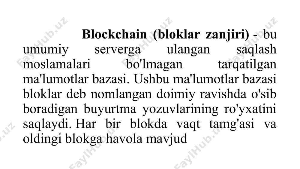 yn tizimining ishlashi uchun zarur bo‘lgan elementlar hisoblanadi. server va peer-to-peer tarmog'ining tuzilishi blokcheynning ishlashining to‘rt bosqichi 1-bosqich: ikki ishtirokchi tranzaksiya shartlarini kelishib oladilar (masalan, pulni uzatish jarayoni, aktivlar, moliyaviy xujjatlar va xokazolar) 2-bosqich: jurnal tarmoq a’zolari tomonidan «skaner»lanadi. tranzaksiyalar tasdiqlanadi va blok zanjirining oxiriga qo‘shiladi 4-bosqich: jurnal barcha tarmoq ishtirokchilariga tarqatiladi. 3-bosqich: blockchainda qiymatlarni o'tkazish jarayoni har doim 4 bosqichni o'z ichiga oladi. . bitimni qayta ishlash va undan yangi blok yaratish. barcha ishtirokchilarga yangi blok yuborish. barcha bloklarga yangi blok qo'shish operatsiyani yakunlash. tarmoqqa tranzaksiya uchun so'rov yuborish. bitimni qayta ishlash va undan yangi blok yaratish. barcha ishtirokchilarga yangi blok yuborish agar tizim blokirovkani yaroqsiz deb tan olsa, u holda boshqa nusxalarga kiritilmaydi, shuning uchun tranzaksiya tugamaydi. barcha bloklarga yangi blok qo'shish. agar tekshirish paytida blok mos deb topilsa, u barcha nusxalarga kiritiladi va mavjud zanjirni to'ldiradi. tizim noyob raqamli imzo beradi, unga ko'ra yangi blokni kuzatish mumkin. …