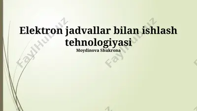 elektron jadvallar bilan ishlash tehnologiyasi — PPTX