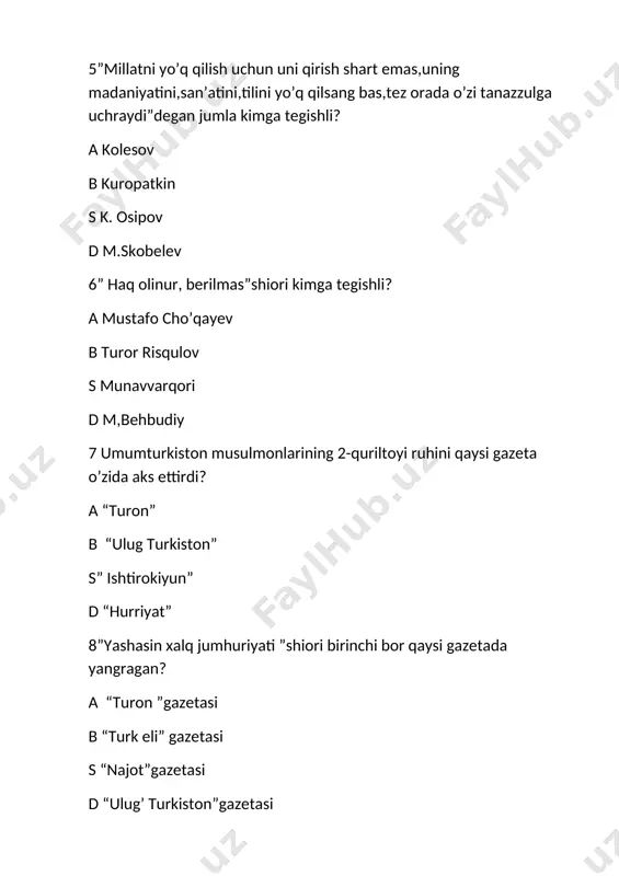 y vaziri s marg’ilon mirshablar boshlig’i d qo’qon shahri qurol ombori boshligi 15 tassr-turkiston avtanom sovet sotsialistik respublikasi qachon tuzildi? a 1917-yil b 1918-yil s 1920-yil d 1919-yil 16 turkiston miq tarkibi necha kishidan iborat edi? a 75 kishi b 64 kishi s 48 kishi d 84 kishi 17 turkkomissiya turkistonga qachon yuborilgan? a 1918-yil oktabr b 1919-yil sentabr s 1920-yil fevral d 1919-yil oktabr 18 1919 yilda kim tomonidan “chig’atoy gurungi”tashkiloti tuzilgan? a fitrat b behbudiy s avloniy d munavvarqori 19 xiva xoni isfandiyorxon jadidlar ilgari surgan manifestni qachon imzoladi? a 1918-yil 4-mayda b 1917-yil 5-aprelda s1917-yil 6-fevral d 1918-yil 2-sentabr 20 junaidxon isfandiyorxonni qatil ettirgach,kimni xon qilib ko’taradi? a alouddavlani b said abdulloni s asfandiyor ii ni d rahimqulini 21 o’zbekiston qachon sssr tarkibiga kiritildi? a 1924-yil dekabrda b 1925-yil yanvarda s1924-yil noyabrda d 1925-yil mayda 22 o’zbekiston ssr poytaxti toshkentga ko’chirilgan yilni aniqlang a 1930-yil b 1929-yil …