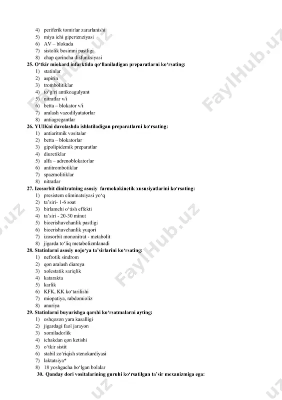 q 2) ta’siri- 1-6 soat 3) birlamchi o‘tish effekti 4) ta’siri - 20-30 minut 5) bioerishuvchanlik pastligi 6) bioerishuvchanlik yuqori 7) izosorbit mononitrat - metabolit 8) jigarda to‘liq metabolizmlanadi 28. statinlarni asosiy nojo‘ya ta’sirlarini ko‘rsating: 1) nefrotik sindrom 2) qon aralash diareya 3) xolestatik sariqlik 4) katarakta 5) karlik 6) kfk, kk ko‘tarilishi 7) miopatiya, rabdomioliz 8) anuriya 29. statinlarni buyurishga qarshi ko‘rsatmalarni ayting: 1) oshqozon yara kasalligi 2) jigardagi faol jarayon 3) xomiladorlik 4) ichakdan qon ketishi 5) o‘tkir sistit 6) stabil zo‘riqish stenokardiyasi 7) laktatsiya* 8) 18 yoshgacha bo‘lgan bolalar 30. qanday dori vositalarining guruhi ko‘rsatilgan ta’sir mexanizmiga ega: 1) statinlar 2) o‘t kislota sekvestranlari 3) fibratlar 4) antikoagulyantlar 5) nikotin kislota unumlari 31. qo‘yida ko‘rsatilgan preparatlarning qaysi farmakodinamik ta’siri, ularni stenokardiyada qo‘llashga asosli hisoblanadi: 1) yallig‘lanishga qarshi 2) yo‘talga qarshi 3) antianginal 4) diuretik 5) antisekretor 32. ko‘rsatilgan preparatlarning o‘zaro ta’siridan qanday nojo‘ya ta’sirlar kelib chiqadi: 1) …