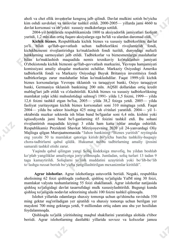 yuritishni tartibga soluvchi qonunlar, ya'ni xususiylashtirish, mulkchilik, tadbirkorlik, korxonalar, fermer xo'jaligi, dehqon xo'jaligi, shirkat xo'jaligi to'g'risida qonunlar qabul qilindi. bozor infratuzilmasini yaratuvchi va uning faoliyatini tartibga solib turuvchi banklar va bank faoliyati, pul tizimi, tadbirkorlik, sug'urta, birjalar va birja faoliyati to'g'risida, qimmatli qog'ozlar va fond birjasi to'g'risida va boshqa qonunlar qabul qilindi. korxona bilan davlat o'rtasidagi, korxonalar o'rtasidagi munosabatlarni yo'lga qo'yuvchi, soliq tizimi, monopolistik faoliyatni cheklash, korxonalarning bankrot bo'lishi haqida qonunlar qabul qilindi, xo'jalik protsessual kodeksi ishlab chiqildi, xo'jalik sudi tuzildi. 3. o'zbekistonning tashqi iqtisodiy faoliyatini belgilab beruvchi huquqiy normalar yaratildi. “tashqi iqtisodiy faoliyat to'g'risi”da,”chet el investitsiyalari to'g'ris”ida,” o'zbekiston respublikasining xalqaro shartnomalari to'g'risida” qabul qilingan qonunlar mamlakatimiz tashqi aloqalarining rivojlanishi tarixida yangi sahifa ochdi. xususiylashtirish. 1991—yil 18-noyabrda qabul qilingan “mulkni davlat tasarrufidan chiqarish va xususiylashtirish to'g'risida”gi qonunga muvofiq, davlat mol-mulkni xususiylashtirish masalalari bo'yicha 20 dan ortiq maxsus dasturlar ishlab chiqildi va ularni amalga oshirishga davlat boshchilik qildi. xususiylashtirish jarayoni umumiy …