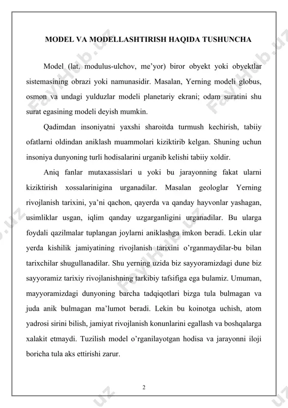 a va hodisalarning modellarni yasash va o’rganishdan iboratdir. modellashtirish uslubidan xozirgi zamon fanidan keng foydalanilmoqda. u ilmiy-tadqiqot jarayonini osonlashtiradi, ba’zi hollarda esa murakkab obyektlarini o’rganishning yagona vositasiga aylanadi. modellashtirish, ayniqsa mavhum obyektlarni, olis-olislarda joylashgan obyektlarni, juda kichik hajmli obyektlarni o’rganishda ahamiyati kattadir. modellashtirish uslubidan fizik, astronomik, biologik, iqtisod uchun xam foydalaniladi. umuman, modellarni ularni tanlash vositalariga qarab, ushbu guruhlarga ajratish mumkin: obstrakt, fizik va biologik guruhlar (1 rasm). endi modellari bilan qisqacha tanishaylik. 1. abstrakt modellar qatoriga matematik, matematik-mantiqiy modellar kiradi. 2. fizik model. tekshirilayotgan jarayonning tabiati va geometrik tuzilishi asl nusxadagidek, ammo undan miqdor (o’lchami, tezligi, hajmi) jihatidan farq qiladigan modellardir. masalan, samolyot, kema, avtomobil, poyezd, ges va boshqalarning modellari. fizik modellar qatoriga kichiklashtirilgan maketlar, turli asbob va qurilmalar, trenajyorlar kirishi mumkin. jumladan, o’zbekiston milliy bog’idagi bo’la oladi. model abstrakt fizik biologik matematik iqtisodiy matematik sonli tuzilish va obyektlari vazifalarining chuqurligiga qarab kichiklashtirilgan maketlar mantiqiy rasmiylashtirishning to’laligicha qarab turli …