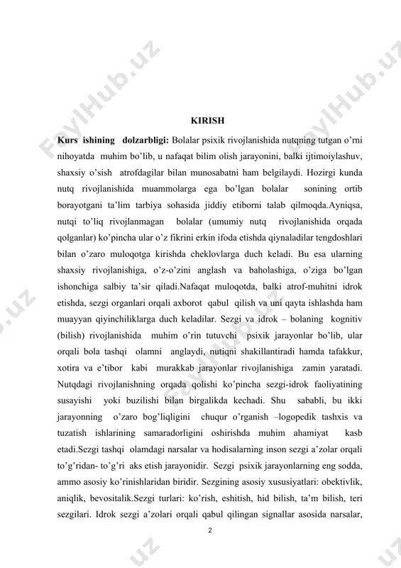 zini anglash va baholashiga, o’ziga bo’lgan ishonchiga salbiy ta’sir qiladi.nafaqat muloqotda, balki atrof-muhitni idrok etishda, sezgi organlari orqali axborot qabul qilish va uni qayta ishlashda ham muayyan qiyinchiliklarga duch keladilar. sezgi va idrok – bolaning kognitiv (bilish) rivojlanishida muhim o’rin tutuvchi psixik jarayonlar bo’lib, ular orqali bola tashqi olamni anglaydi, nutiqni shakillantiradi hamda tafakkur, xotira va e’tibor kabi murakkab jarayonlar rivojlanishiga zamin yaratadi. nutqdagi rivojlanishning orqada qolishi ko’pincha sezgi-idrok faoliyatining susayishi yoki buzilishi bilan birgalikda kechadi. shu sababli, bu ikki jarayonning o’zaro bog’liqligini chuqur o’rganish –logopedik tashxis va tuzatish ishlarining samaradorligini oshirishda muhim ahamiyat kasb etadi.sezgi tashqi olamdagi narsalar va hodisalarning inson sezgi a’zolar orqali to’g’ridan- to’g’ri aks etish jarayonidir. sezgi psixik jarayonlarning eng sodda, ammo asosiy ko’rinishlaridan biridir. sezgining asosiy xususiyatlari: obektivlik, aniqlik, bevositalik.sezgi turlari: ko’rish, eshitish, hid bilish, ta’m bilish, teri sezgilari. idrok sezgi a’zolari orqali qabul qilingan signallar asosida narsalar, hodisalar va ularning xossalarini yaxlit holda anglash …