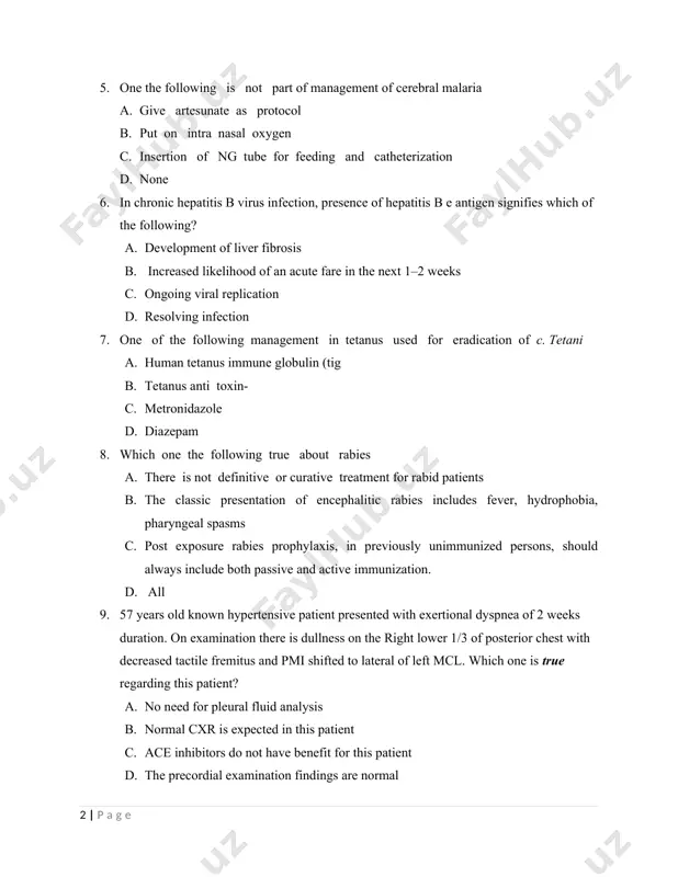 anus anti toxin- c. metronidazole d. diazepam 8. which one the following true about rabies a. there is not definitive or curative treatment for rabid patients b. the classic presentation of encephalitic rabies includes fever, hydrophobia, pharyngeal spasms c. post exposure rabies prophylaxis, in previously unimmunized persons, should always include both passive and active immunization. d. all 9. 57 years old known hypertensive patient presented with exertional dyspnea of 2 weeks duration. on examination there is dullness on the right lower 1/3 of posterior chest with decreased tactile fremitus and pmi shifted to lateral of left mcl. which one is true regarding this patient? a. no need for pleural fluid analysis b. normal cxr is expected in this patient c. ace inhibitors do not have benefit for this patient d. the precordial examination findings are normal 10. abeba is known asthmatic for the past 06 years, presented with compliant of …