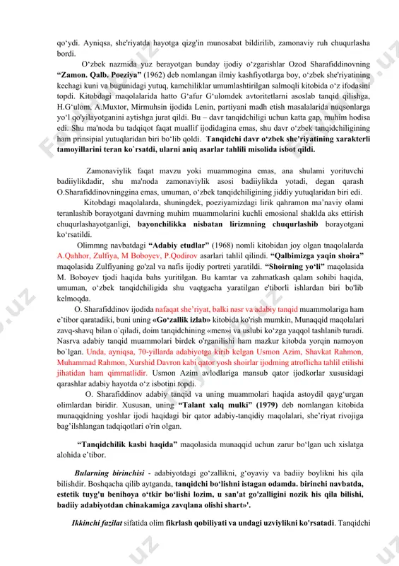 shukurov, n.karimov, u.normatovlar avlodi kirib keldi. ozod sharatiddinov dastlabki taqriz, maqolalari bilanoq ular safining peshqadamlaridan biri ekanini ko‘rsatdi. bu yangi avlod vakillari i.sulton, h.yoqubov kabi tajribali avlod namoyandalari bilan yelkama-yelka turib, davr adabiy-tanqidiy muammolarini yechish jarayonida ulg'ayib bordi. munaqqidning adabiy-tanqidiy qarashlari, o‘zbek tanqidchiligida tutgan o‘mi atroflicha yoritilgan dastlabki ishlardan biri abdug‘afur rasulovnmg “ozod sharafiddinov” nomli (1980) adabiy portreti bo‘ldi. 2000-yilda u ustozi haqida «iste’dod va e’tiqod» nomli yangi adabiy portretini e'lon qildi. unda jonkuyar tanqidchi, hassos she’rshunos ijodiy qiyofasi umumlashtirib berilgan. bundan tashqari o.sharafiddinov haqida p.qodirov, u.normatov, o.tog‘ayev, b.nazarov, i.g‘afurov, m.sharafiddinova, t.yo‘ldoshev kabi tanqidchilarning mazmundor maqolalarini eslatib o'tish o‘rinli. o. sharafiddinov 1929-yili qo'qon yaqinidagi oxunqaynarda xizmatchi oilasida tug‘ildi. bolaligidan toshkentda yashadi. ziyrak va qobiliyatli ozod 14-o‘rta maktabni oltin medal bilan tugatdi. o‘rta osiyo davlat universitetining filologiya fakultetida o`qidi (1946-1951). m.gorkiy nomidagi jahon adabiyoti instituti aspiranturasida tahsil oldi (1954). o‘zbek poemalari ustida qunt bilan ijodiy ish olib borib, «hozirgi o'zbek sovet …