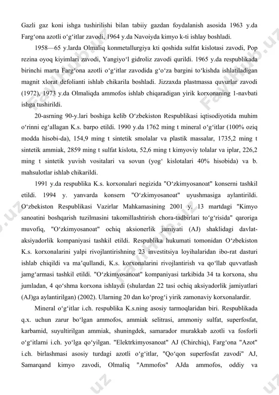 azotli oʻgʻitlar zavodida gʻoʻza bargini toʻkishda ishlatiladigan magnit xlorat defolianti ishlab chikarila boshladi. jizzaxda plastmassa quvurlar zavodi (1972), 1973 y.da olmaliqda ammofos ishlab chiqaradigan yirik korxonaning 1-navbati ishga tushirildi. 20-asrning 90-y.lari boshiga kelib oʻzbekiston respublikasi iqtisodiyotida muhim oʻrinni egʻallagan k.s. barpo etildi. 1990 y.da 1762 ming t mineral oʻgʻitlar (100% oziq modda hisobi-da), 154,9 ming t sintetik smolalar va plastik massalar, 1735,2 ming t sintetik ammiak, 2859 ming t sulfat kislota, 52,6 ming t kimyoviy tolalar va iplar, 226,2 ming t sintetik yuvish vositalari va sovun (yogʻ kislotalari 40% hisobida) va b. mahsulotlar ishlab chikarildi. 1991 y.da respublika k.s. korxonalari negizida "oʻzkimyosanoat" konserni tashkil etildi. 1994 y. yanvarda konsern "oʻzkimyosanoat" uyushmasiga aylantirildi. oʻzbekiston respublikasi vazirlar mahkamasining 2001 y. 13 martdagi "kimyo sanoatini boshqarish tuzilmasini takomillashtirish chora-tadbirlari toʻgʻrisida" qaroriga muvofiq, "oʻzkimyosanoat" ochiq aksionerlik jamiyati (aj) shaklidagi davlat-aksiyadorlik kompaniyasi tashkil etildi. respublika hukumati tomonidan oʻzbekiston k.s. korxonalarini yalpi rivojlantirishning 23 investitsiya loyihalaridan …