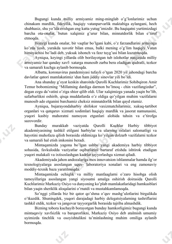 falar samarali hal etilmoqda. bu borada, ayniqsa, qurolli kuchlar akademiyasi g’oyat muhim o’rin egallab kelmoqda. shuningdek, armiyaning asosiy tayanchi bo’lgan serjantlar korpusini shakllantirishga alohida e’tibor qaratildi. ilg’or xalqaro standartlar asosida tashkil etilgan serjantlar tayyorlash maktablarida ta’lim 26 ta yo’nalish va mutaxassislik bo’yicha olib borilmoqda. fuqarolarni muddatli harbiy xizmatga chaqirish tizimini isloh qilish bo’yicha ham ulkan ishlar amalga oshirildi. muddatli xarbiy xizmat bir yil etib belgilandi, harbiy xizmatchilarning ijtimoiy-maishiy sharoitlari, oziq-ovqat ta’minoti tubdan yaxshilandi. muddatli harbiy xizmatni o’tab, rezervga bo’shatilgan yoshlarning ishga joylashishi va oliy o’quv yurtlariga o’qishga kirishi bilan bog’liq imtiyozlar tizimi belgilandi. bularning barchasi harbiy jamoalarda sog’lom ma’naviy-axloqiy muhit shakllanib, yoshlar o’rtasida harbiy xizmatning nufuzi keskin oshishida muhim omil bo’ldi. ana shu islohotlarning mantiqiy davomi sifatida fuqarolarning safarbarlik chaqiruv rezervi shaklidagi harbiy xizmatni o’tashini nazarda tutadigan o’ziga xos noyob tizim yaratildi. bu tizimda yoshlar nafaqat zarur harbiy tayyorgarlikdan o’tadi, balki jismoniy va ma’naviy jihatdan chiniqadi. ular o’zlarining fuqarolik mas’uliyati, …