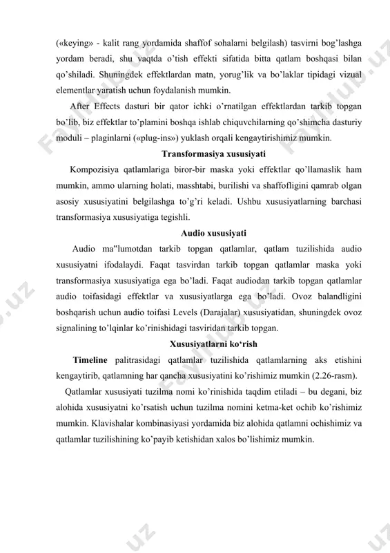 nuqta. boshqacha so’z bilan aytganda, xususiyat yo’lagi animatsiyani ko’rish va uni boshqarish imkonini beradi. animatsiyani aniq sozlash uchun, masalan ikkita asosiy kadrlar o’rtasidagi alohida qismni, qismlarni detallashtirib aks ettiruvchi graph editor (grafik muharrir) sohasiga o’tish mumkin (2.27-rasm). graph editor sohasi xususiyatlar qiymatini diagrammalar ko’rinishida ifodalaydi. ushbu sohada nafaqat asosiy kadrlar holatini sichqoncha ko’rsatkichidan foydalanib oddiy tortib o’tish orqali o’zgartirish, balki asosiy kadrlar o’rtasidagi oralikda xususiyat qiymatini o’zgartirish xarakterini o’rnatib diagrammani bevosita tahrirlash mumkin. 2.27-rasm. graph editor sohasining vaqt lineykasi bilan berilishi sichqoncha tugmasini bosganda qatlam tuzilishini ochish va yopish uchun timeline palitrasida quyidagi harakatlardan birini bajarish lozim: xususiyatning birinchi darajali nomlarini ochish uchun, qatlam nomidan chapda turgan uchburchak ustiga sichqoncha bosiladi. uchburchak soat strelkasi bo’yicha burilib pastni ko’rsatadi va qatlam tuzilishining quyidagi darajalarini ochadi (2.28-rasm). so’ngra quyi tuzilmani ochish uchun, tegishli xususiyat nomidan chapda turgan uchburchak ustiga sichqoncha bosiladi va shu xususiyatga tegishli tuzilma ochiladi (2.29-rasm). bir qancha qatlamlar uchun …