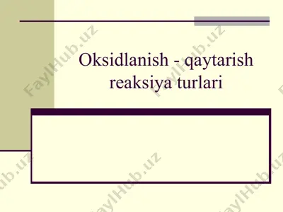 oksidlanish - qaytarish reaksiya turlari — PPTX
