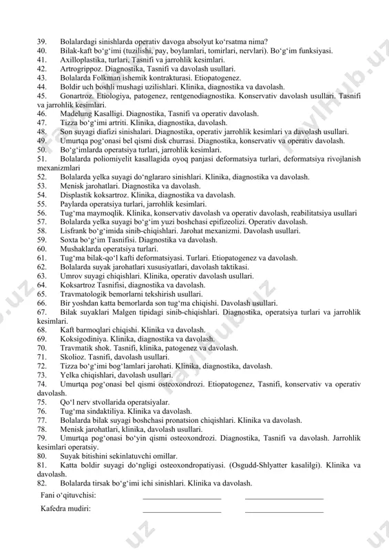 keller i va ii kasalligi. etiopatogenez. klinika, diagnostika, konservativ va operativ davolash. 1. ekzostoz kasalligi. etiopatogenez. klinika. tashxislash. operativ davoga ko‘rsatmalar. 1. kattalarda bilak suyaklari sinishlari. travma mexanizmi. tasnifi. klinika, tashxislash. konservativ va operativ davolash. 1. son suyagi markaziy chiqishida skelet tortma qayerdan o‘tkaziladi? 1. tirsak suyagi (tuzilishi, boylamlari, paylari, tomir, nervlari). bo‘g‘im funksiyasi. 1. osgud – shlyatter kasalligi. etiopatogenez. klinika. diagnostika. davolash usullari. 1. tumshuqsimon ko‘krak qafasi. etiopatogenez. tasnifi. klinika. tashxislash. davolash. 1. kattalarda yelka suyagi sinishlari. jaroxat mexanizm. tasnifi. klinika, tashxislash. konservativ va operativ davolash. 1. yelka suyagi abduksion va adduksion sinishlarini tushuntirib bering. 1. tirsak suyagi (mushaklari, boylamlari, paylari, tomir, nervlari). suyak funksiyasi. 1. shins- xaglund kasalligi. etiopatogenez. klinika, diagnostika, davolash usullari. 1. miyelom kasalligi. tasnifi. etiopatogenez. kliniko- simptomatikasi. tashxislash. davo. 1. kattalarda kurak suyagi sinishlari. jaroxat mexanizmi. tasnifi. klinika, tashxislash, konservativ va operativ davolash. 1. refraktura nima? 1. bilak suyagi (mushaklari, pay, boylamlari, tomirlari, nervlari). suyak …