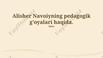 alisher navoiyning pedagogik g'oyalari — PPTX