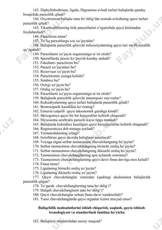 o‘zg‘atuvchisi? 126. oddiy tabiiy kasalliklar (yuqumli bo‘lmagan kasallik)? 127. epizootologiya nima? 128. o‘rganilayotgan baliq to‘qimasi yoki organi ikkita shisha oralig‘iga joylashtirilib, shaffof ko‘rinishga kelgunga qadar bosim beriladi va mikroskop yoki lupada tekshiriladi bu parazitologik tadqiqotning qaysi usuli hisoblanadi? 129. baliq qonidagi mavjud bo‘lgan parazitlarni aniqlash uchun qon surtmasini tayyorlashda qaerdan qon olish maqsadga muvofiq? 130. sanguinicola avlodiga mansub bo‘lgan trematodalar qaysi organda parazitlik qiladi? 131. baliqlarda parazitlik qiladigan mollyuskalarni ko‘rsating? 132. qaysi parazit odamlarga baliq go‘shtidan o‘tadi? 133. myxosoma cerobrolis qanday kasallik qo‘zg‘atuvchisi? 134. metoganimus avlodiga mansub bo‘lgan trematoda lichinkalari baliqning qaysi organida aniqlanadi? 135. baliqlarda parazitlik qiluvchi ichthyobodo, sryptobia, trypanosoma, hexamita qaysi tipga mansub? 136. lasossimon baliqlarda ichakning oldingi bo‘limida, o‘t pufagida qaysi parazit uchraydi? 137. doimiy preparatlarning yaxshi sifatli tayyorlanganligi nimada ifodalanadi? 138. kriptobioz kasalligining xarakterili belgisi? 139. baliqlarning og‘iz bo‘shlig‘i va burun katakchalaridan monogeniyalar qanday yig‘ib olinadi? 140. dengiz suvlarida yashovchi baliqlarda gelmintlarning qaysi turlari qayd qilinadi? …