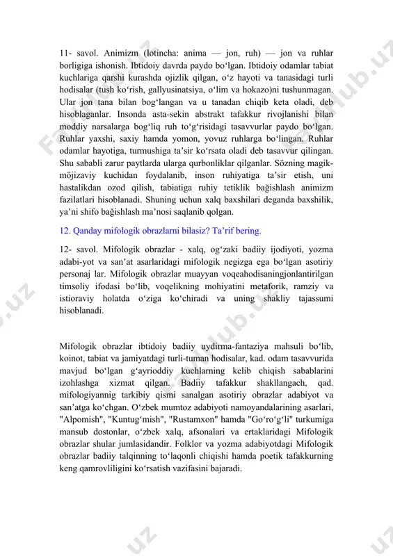 i, deb hisoblaganlar. insonda asta-sekin abstrakt tafakkur rivojlanishi bilan moddiy narsalarga bogʻliq ruh toʻgʻrisidagi tasavvurlar paydo boʻlgan. ruhlar yaxshi, saxiy hamda yomon, yovuz ruhlarga boʻlingan. ruhlar odamlar hayotiga, turmushiga taʼsir koʻrsata oladi deb tasavvur qilingan. shu sababli zarur paytlarda ularga qurbonliklar qilganlar. sözning magik-möjizaviy kuchidan foydalanib, inson ruhiyatiga taʼsir etish, uni hastalikdan ozod qilish, tabiatiga ruhiy tetiklik bağishlash animizm fazilatlari hisoblanadi. shuning uchun xalq baxshilari deganda baxshilik, yaʼni shifo bağishlash maʼnosi saqlanib qolgan. 12. qanday mifologik obrazlarni bilasiz? ta’rif bering. 12- savol. mifologik obrazlar - xalq, ogʻzaki badiiy ijodiyoti, yozma adabi-yot va sanʼat asarlaridagi mifologik negizga ega boʻlgan asotiriy personaj lar. mifologik obrazlar muayyan voqeahodisaningjonlantirilgan timsoliy ifodasi boʻlib, voqelikning mohiyatini metaforik, ramziy va istioraviy holatda oʻziga koʻchiradi va uning shakliy tajassumi hisoblanadi. mifologik obrazlar ibtidoiy badiiy uydirma-fantaziya mahsuli boʻlib, koinot, tabiat va jamiyatdagi turli-tuman hodisalar, kad. odam tasavvurida mavjud boʻlgan gʻayrioddiy kuchlarning kelib chiqish sabablarini izohlashga xizmat qilgan. badiiy tafakkur …